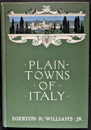 Item #1009 Plain-Towns of Italy. Egerton R. Williams