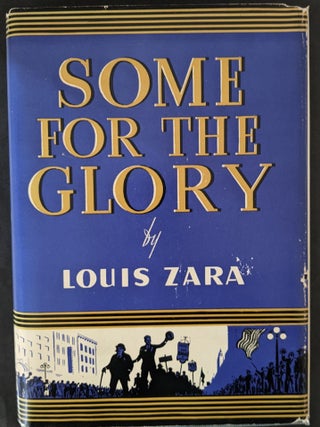 Item #1011 Some for the Glory. Louis Zara