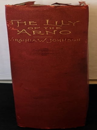 The Lily of the Arno,or Florence, Past and Present.