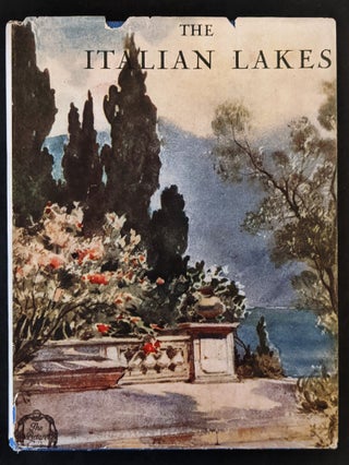 Item #1013 The Italian Lakes: Maggiore, Como, Orta, Varese, Lugano, Iseo, Garda. Gabriel Faure