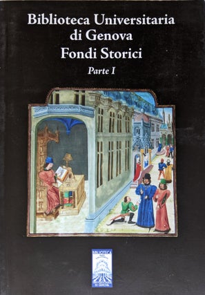 Item #1017 Biblioteca Universitaria di Genova: In Two parts: Fondi Storici & Tesori d'Archivio. ...
