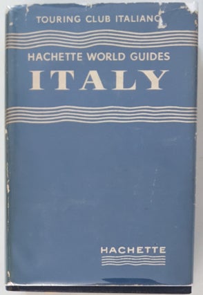 Item #1026 Touring Club Italiano. Italy. Hachette World Guides. Under the Directtion of Francis...