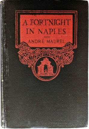 Item #1031 A Fortnight in Naples. Translated by Helen Gerard. André Maurel