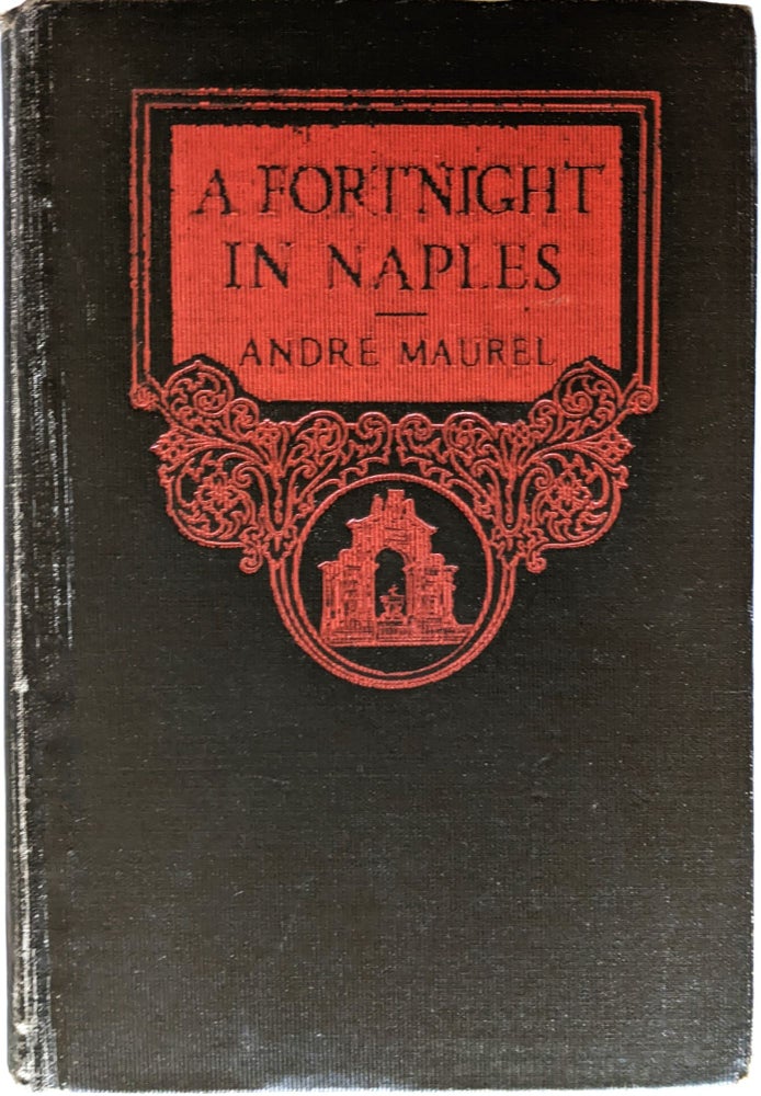 Item #1031 A Fortnight in Naples. Translated by Helen Gerard. André Maurel.