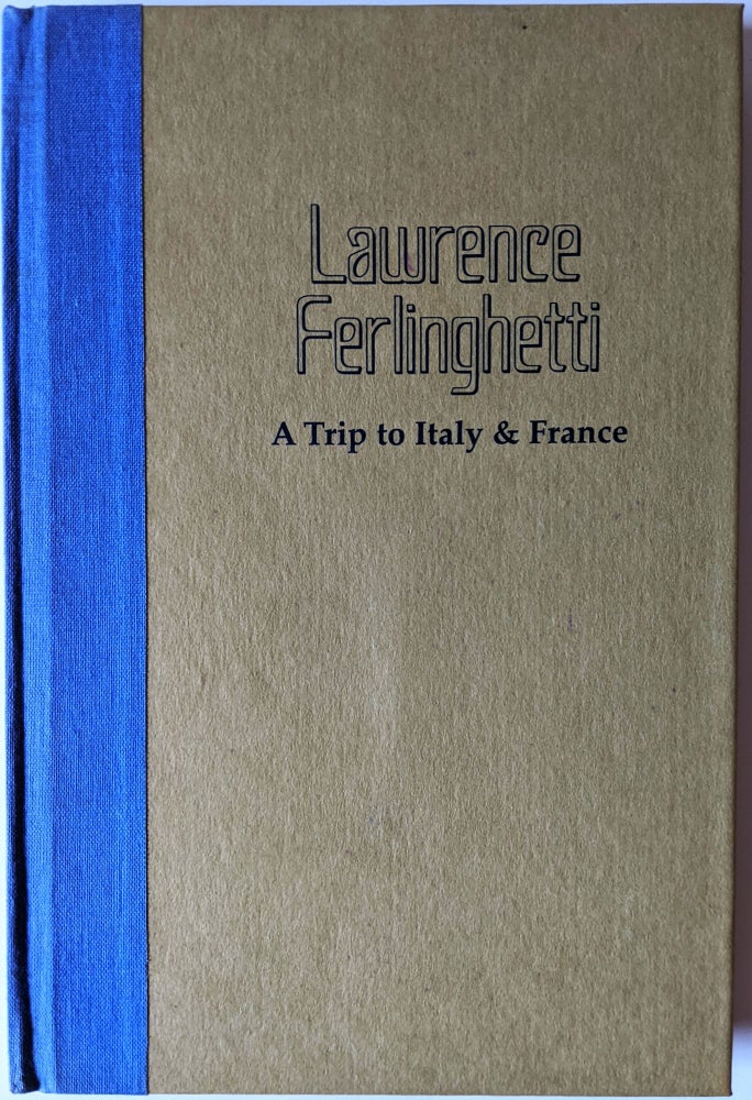 Item #1033 A Trip to Italy & France. Lawrence Ferlinghetti.