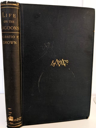 Item #1037 Life on the Lagoons. Horatio F. Brown