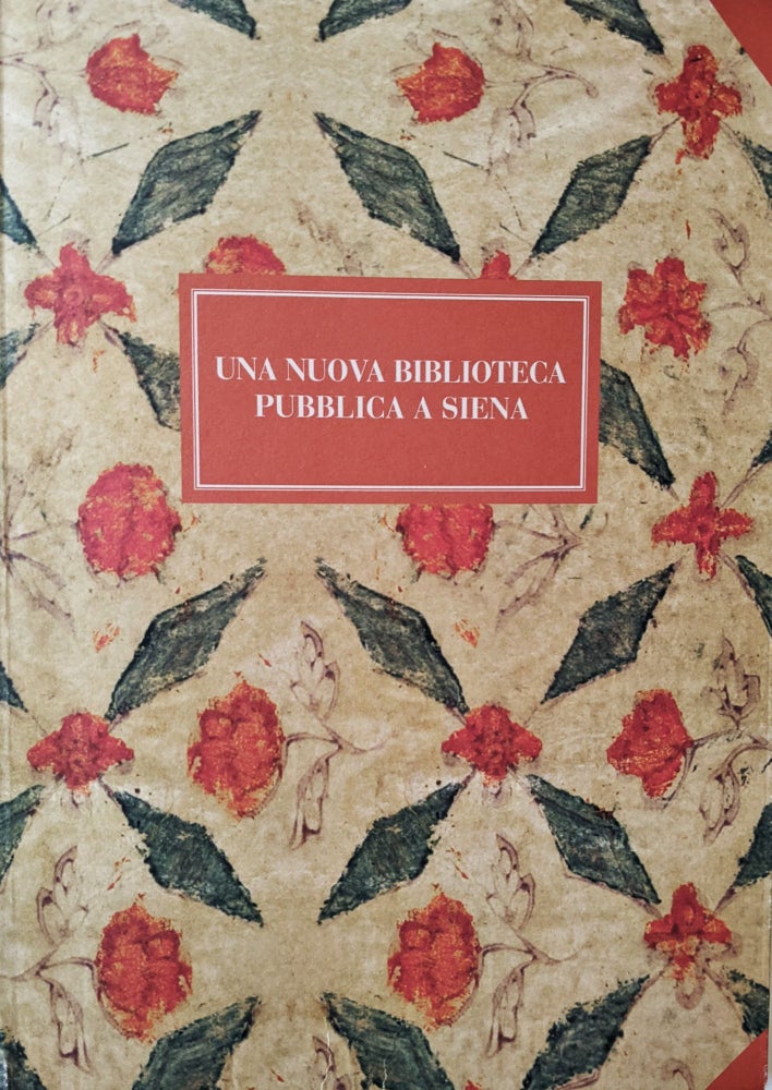 Item #1040 Una Nuovo Biblioteca Pubblica a Siena. Siena.
