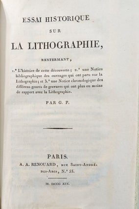 Item #1048 Essai Historique sur La Lithographie, renfermant, 1. L’histoire de cette...
