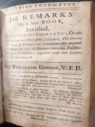 Eleutherius. The Scripture-Bishop Vindicated. A Defence of the Dialogue between Praelaticus and Eleutherius, upon the Scripture-Bishop, or the Divine Right of Presbyterian Ordination and Government: Against the Exception of a Pamphlet, intitled, The Scripture-Bishop Examin’d..