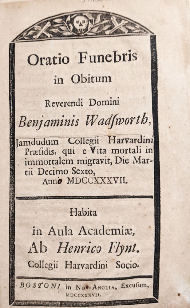 Item #1079 Oratio Funebris in Obitum Reverendi Domini Benjaminis Wadworth, Iamdudum Collegii Harvardini. . Henry Flynt.