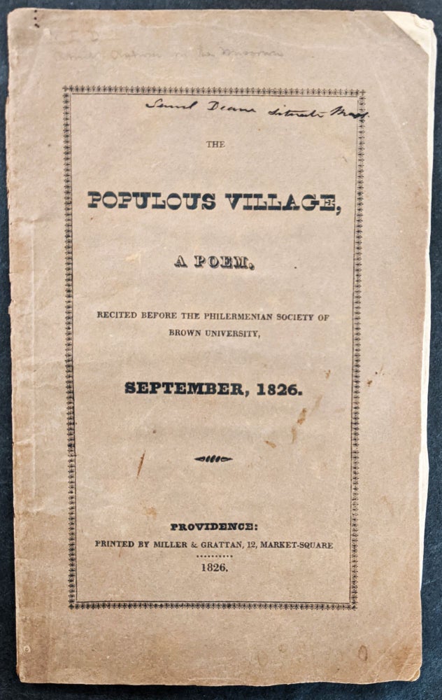 Item #1084 The Populous Village, A Poem, Recited before the Philermenian Society of Brown University, September 1826. Samuel Dean.