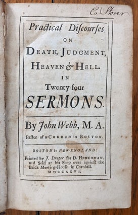 Practical Discourses on Death, Judgment, Heaven & Hell in Twenty-Four Sermons.