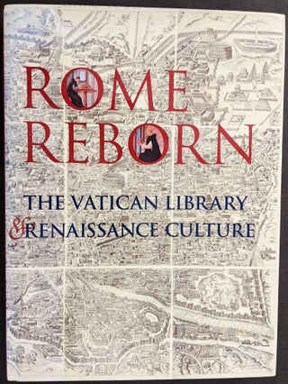 Item #1104 Rome Reborn: The Vatical Library and Renaissance Culture. Anthony Grafton