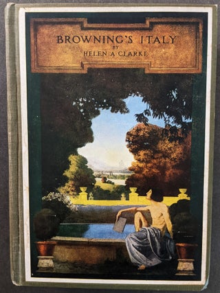 Item #1114 Browning's Italy: A Study of Italian Life and Art in Browning. Hellen Archibald Clarke