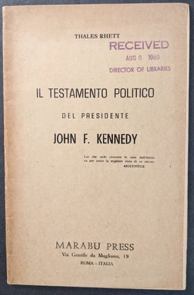 Item #1117 Il Testamento Politico del Presidente John F. Kennedy. Thales Rhett