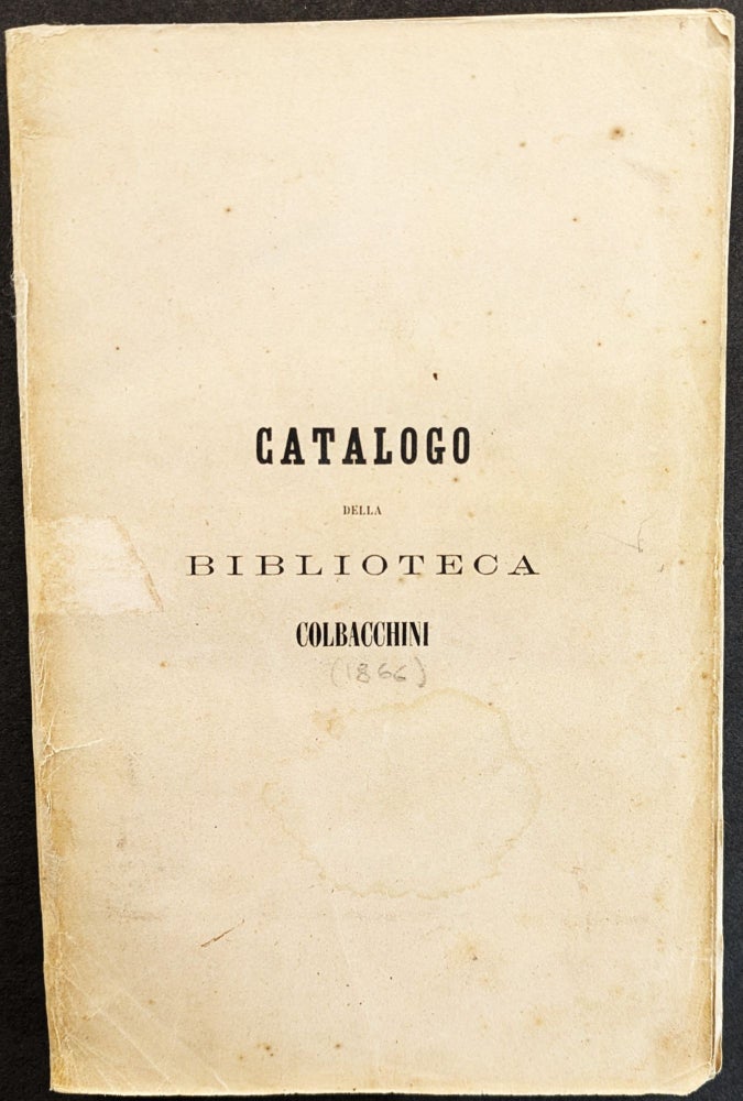 Item #1123 Catalogo di Libri Rari e Preziosi che sono Vendibile nel Gabinetto di Giuseppe Colbacchini in Venezia. Abate Don Luigi Colbacchini.