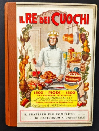Item #1174 Il Re dei Cuochi. 1500 – Modo – 1500 per Cucinare le Vivande. Giovanni Nelli