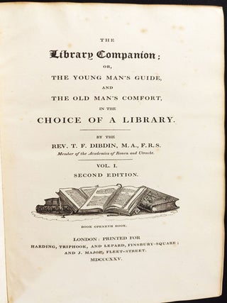 The Library Companion; or the Young Man’s Guide, and the Old Man’s Comfort, in the Choice of a Library.