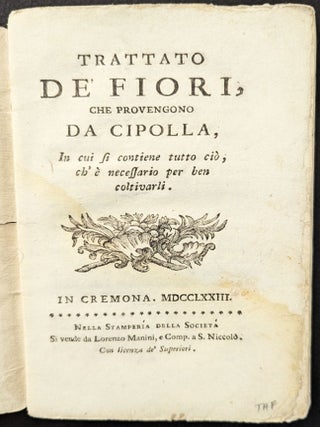 Item #1237 Trattato de’ Fiori che provengono da Cipolla, in cui si contiene tutto ciò, ch’è...