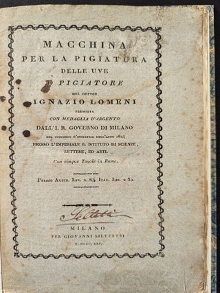 Macchina per la pigiatura delle uve o pigiatore. WITH: Sulla macchina per la pigiatura delle uve inventata dal dottor fisico Ignazio Lomeni.