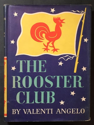 Item #1277 The Rooster Club. Valenti Angelo, Author and
