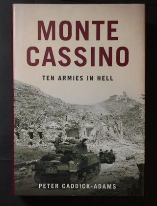 Item #1279 Monte Cassino: Ten Armies in Hell. Peter Caddick-Adams