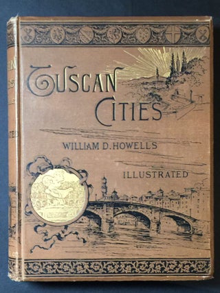 Item #1288 Tuscan Cities. William D. Howells