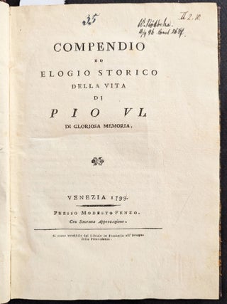 Item #1331 Compendio ed Elogio Storico della Vita di Pio VI. Di Gloriosa Memoria. Modesta Fenzo,...