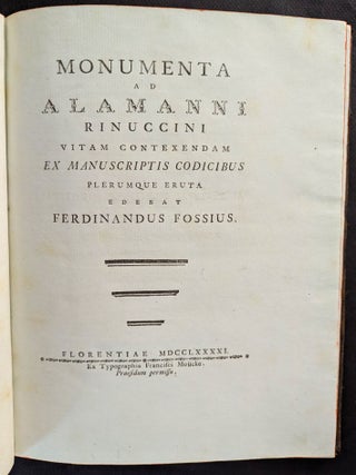 Item #1335 Monumenta ad Alamanni Rinuccini, vitam Contexendam ex Manuscriptis Codicibus....