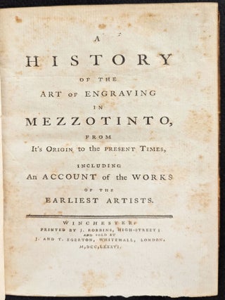 Item #1353 A History of the Art of Engraving in Mezzotint from its Origins to the Present Times,...