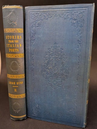 Item #1360 Stories from the Italian Poets. With Lives of the Writers. Leigh Hunt