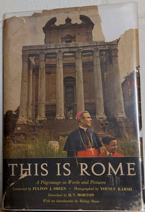 Item #1461 This Is Rome : A Pilgrimage in Words and Pictures : Conducted by Fulton J. Sheen :...