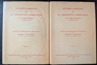 Item #1468 Giuseppe Garibaldi e la Tradizione Garibaldina : Una Bibliografia da 1807 al 1970 :...
