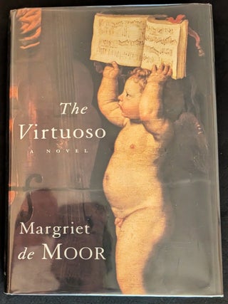 Item #1493 The Virtuoso : Translated from the Dutch by Ina Rilke. Margriet de Moor