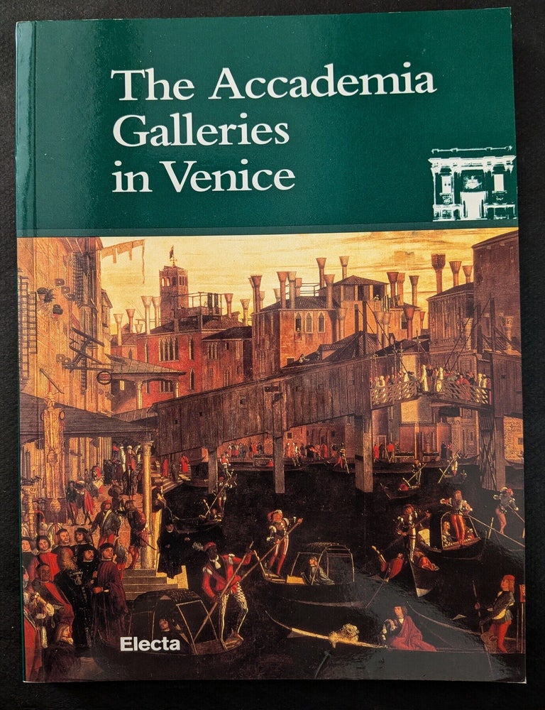 Item #1506 The Accademia Galleries in Venice. Giovanna Nepi Scir&egrave;.