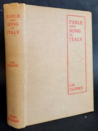 Item #1523 Fable and Song in Italy. E. M Clerke