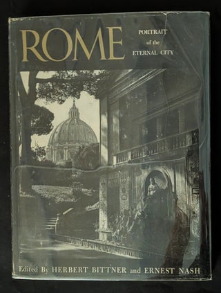 Item #1533 Rome : Portrait of the Eternal City. Herbert Bittner, Ernest Nash, Giuseppe...