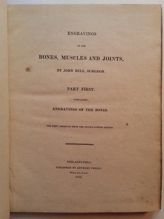 Item #276 Engravings of the Bones, Muscles and Joints. John M. D Bell