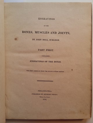 Item #276 Engravings of the Bones, Muscles and Joints. John M. D. Bell