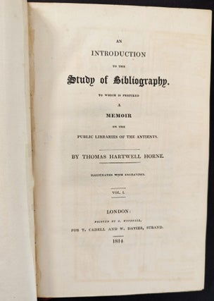 An Introduction to the Study of Bibliography. To which is prefixed a Memoir on the Public Libraries of the Ancients.