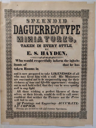 Item #288 Splendid Daguerreotype Miniatures, taken in Every Style. E. S. Hayden