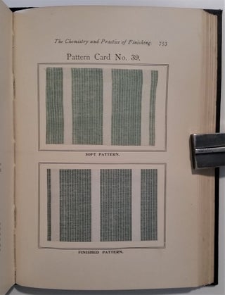 The Chemistry and Practice of Finishing. A Practical Treatise on Bleaching, and the Finishing of White, Dyed, and Printed Cotton Goods.