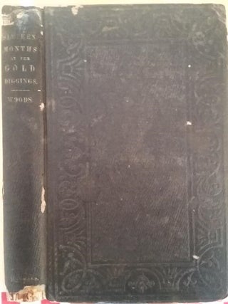 Item #383 Sixteen Months at the Gold Diggings. Daniel B. Woods