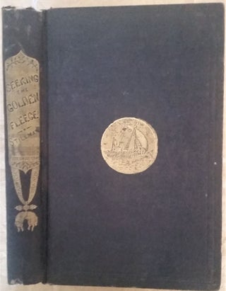Item #384 Seeking the Golden Fleece; a Record of Pioneer Life in California: To which is added,...