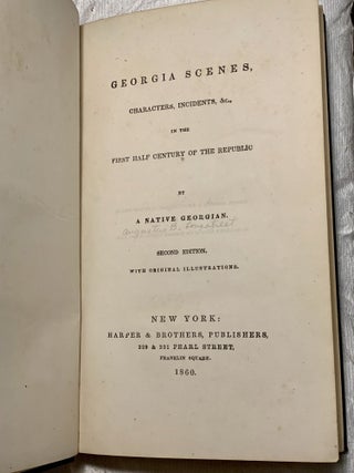 Georgia Scenes, Characters, Incidents, &c., In The First Half Century Of The Republic