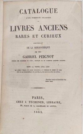 Item #421 Catalogue d’un nombreuse collection de Livres Anciens Rare et Curieux. Gabriel Peignot