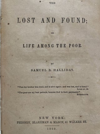The Lost And Found; Or Life Among The Poor.