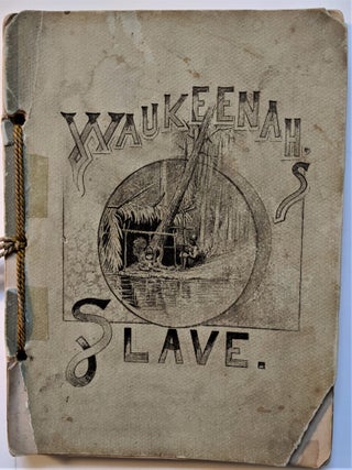 Item #465 Waukeenah's Slave. T. O Summers