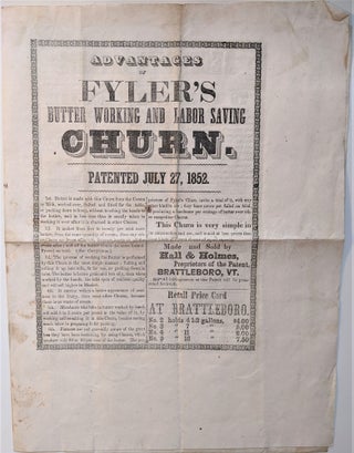 Item #475 Advantages of Flyer’s Butter Working and Labor Saving Churn. Patented July 27, 1852....