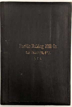Price List and Catalogue of the Pacific Rolling Mill Company, Manufacturers of Iron and Steel. Seventh Edition.